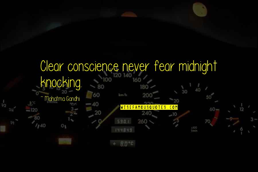 Quotes Ajax Barcelona Quotes By Mahatma Gandhi: Clear conscience never fear midnight knocking.