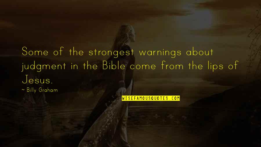 Quotes Arena Tagalog Enemy Sayings Quotes By Billy Graham: Some of the strongest warnings about judgment in