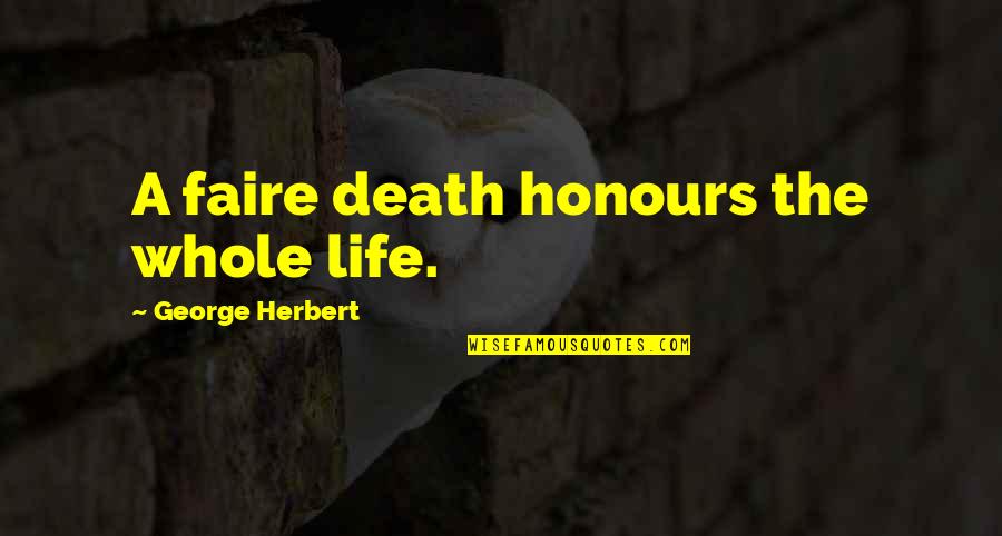 Quotes Artwork For Sale Quotes By George Herbert: A faire death honours the whole life.