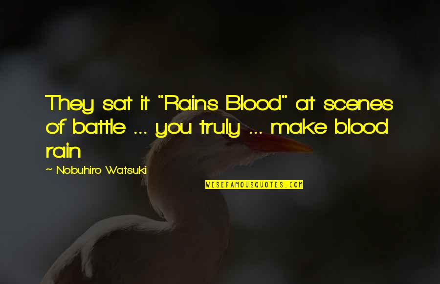 Quotes Autograph Book Quotes By Nobuhiro Watsuki: They sat it "Rains Blood" at scenes of