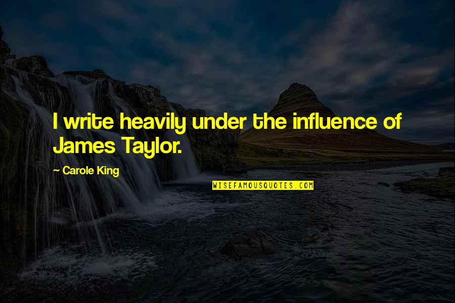 Quotes Bandura Quotes By Carole King: I write heavily under the influence of James