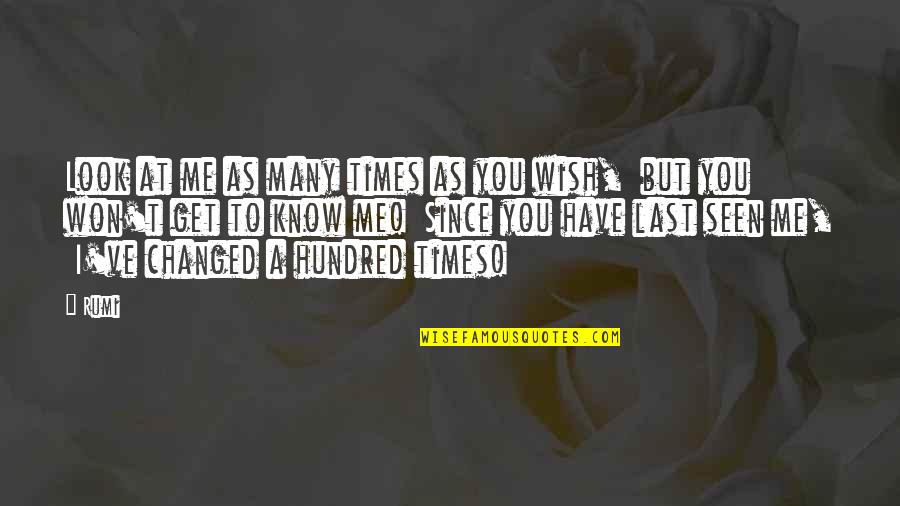 Quotes Beckett Waiting For Godot Quotes By Rumi: Look at me as many times as you Quotes Beckett Waiting For Godot Quotes By Rumi: Look at me as many times as you