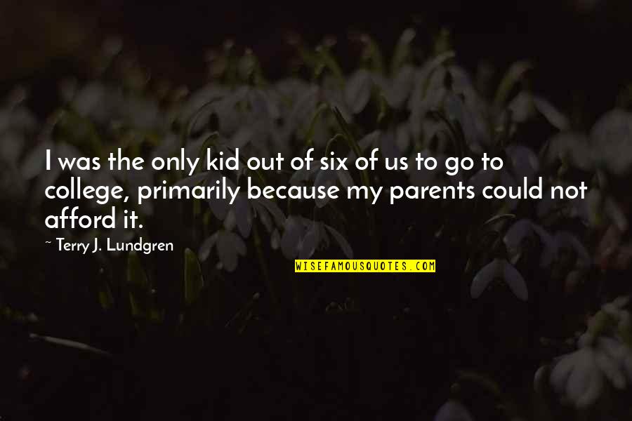 Quotes Bengali Language Quotes By Terry J. Lundgren: I was the only kid out of six