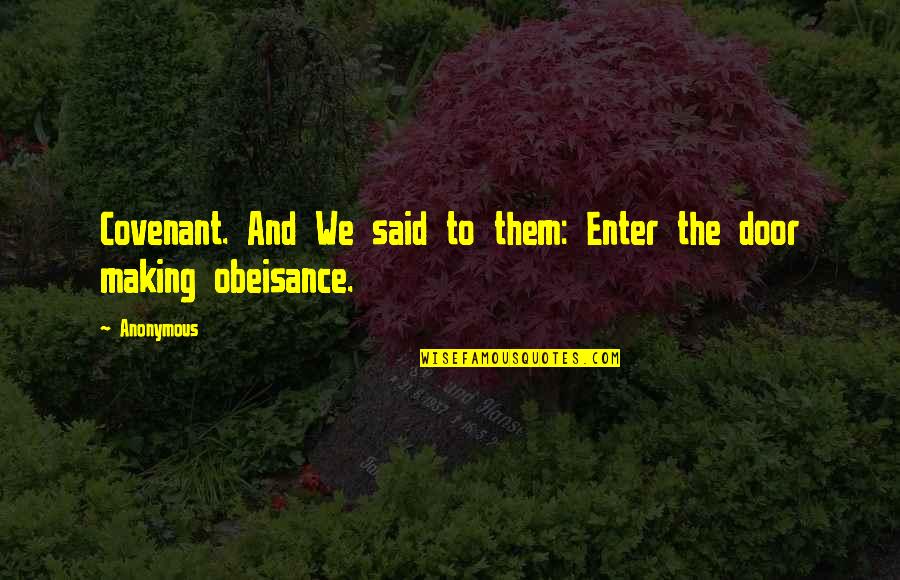 Quotes Berani Quotes By Anonymous: Covenant. And We said to them: Enter the