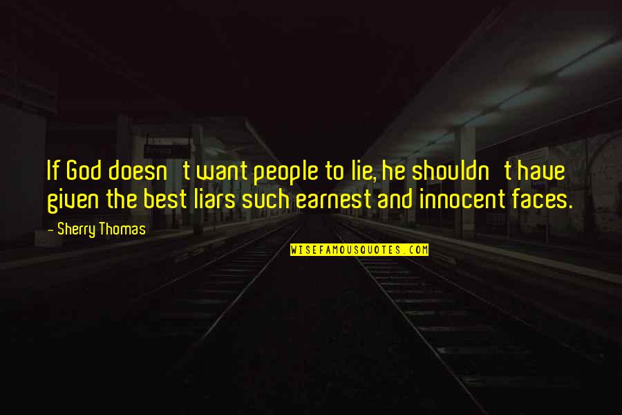 Quotes Betty Blue Quotes By Sherry Thomas: If God doesn't want people to lie, he
