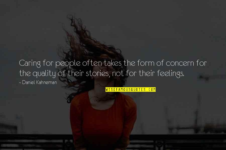 Quotes Bittersweet Emotions Quotes By Daniel Kahneman: Caring for people often takes the form of