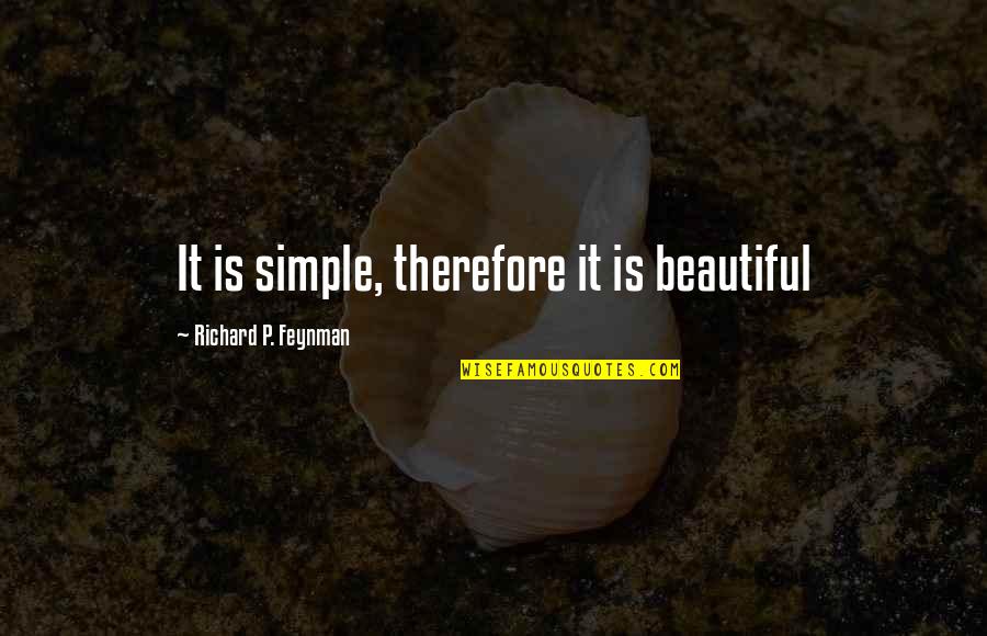 Quotes Blade Trinity Quotes By Richard P. Feynman: It is simple, therefore it is beautiful