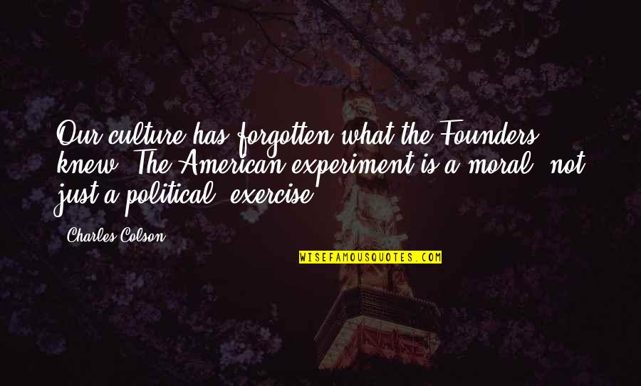 Quotes Buddhist Graphics Quotes By Charles Colson: Our culture has forgotten what the Founders knew: Quotes Buddhist Graphics Quotes By Charles Colson: Our culture has forgotten what the Founders knew: