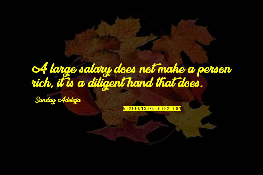 Quotes Buddhist Scriptures Quotes By Sunday Adelaja: A large salary does not make a person