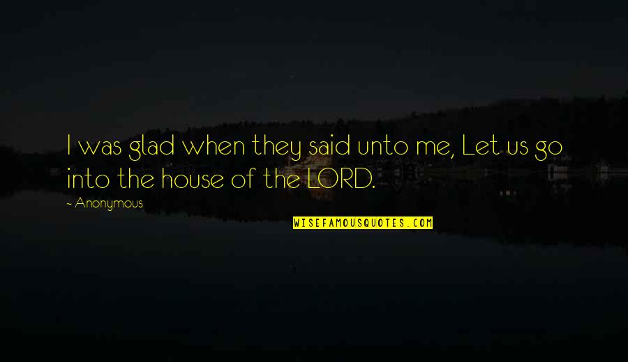 Quotes Buffy The Vampire Slayer Movie Quotes By Anonymous: I was glad when they said unto me,