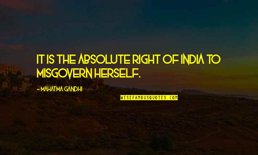 Quotes Burglar Bars Quotes By Mahatma Gandhi: It is the absolute right of India to