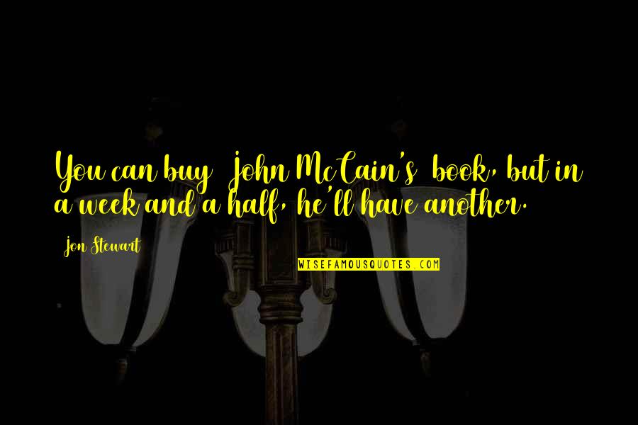 Quotes Cabaret Musical Quotes By Jon Stewart: You can buy [John McCain's] book, but in