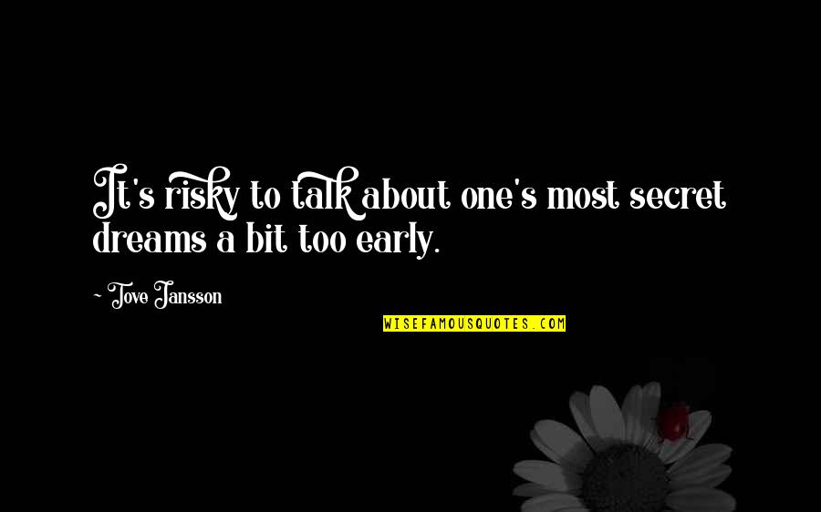 Quotes Calvino Quotes By Tove Jansson: It's risky to talk about one's most secret