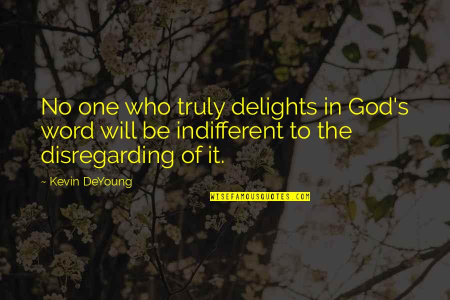 Quotes Capitalization Middle Sentence Quotes By Kevin DeYoung: No one who truly delights in God's word