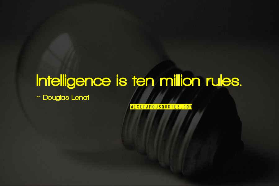 Quotes Cheyenne Proverb Quotes By Douglas Lenat: Intelligence is ten million rules.