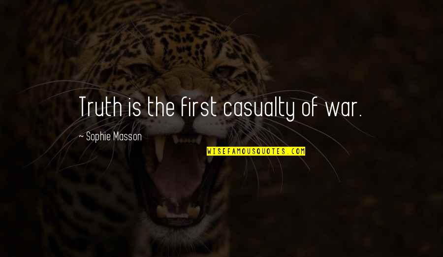 Quotes Chunk Goonies Quotes By Sophie Masson: Truth is the first casualty of war.