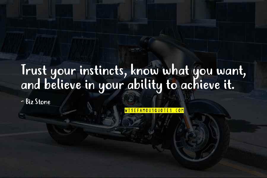 Quotes Completion 5 Years Company Quotes By Biz Stone: Trust your instincts, know what you want, and Quotes Completion 5 Years Company Quotes By Biz Stone: Trust your instincts, know what you want, and
