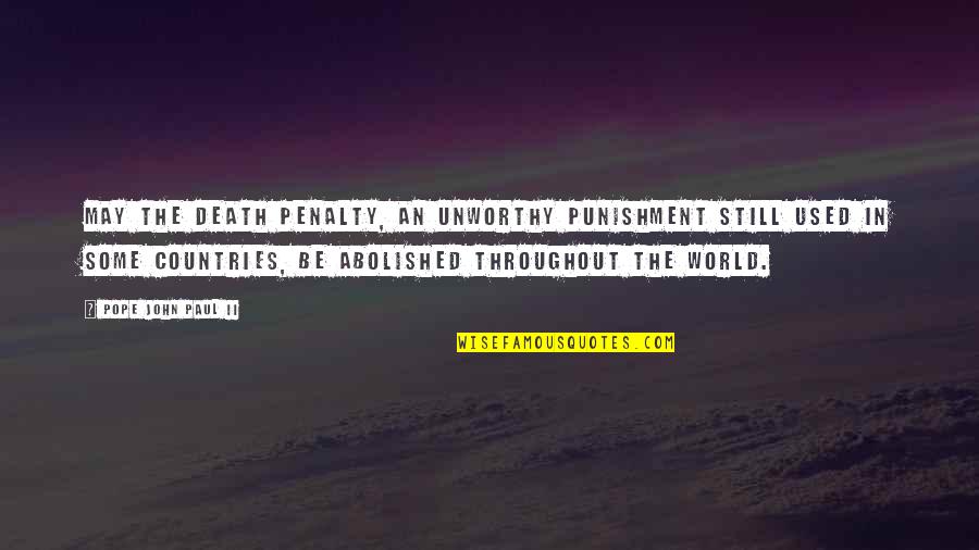 Quotes Cordial Relationship Quotes By Pope John Paul II: May the death penalty, an unworthy punishment still