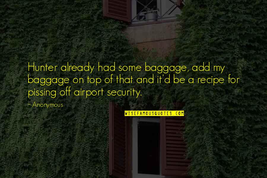 Quotes Darwin Origin Of Species Quotes By Anonymous: Hunter already had some baggage, add my baggage