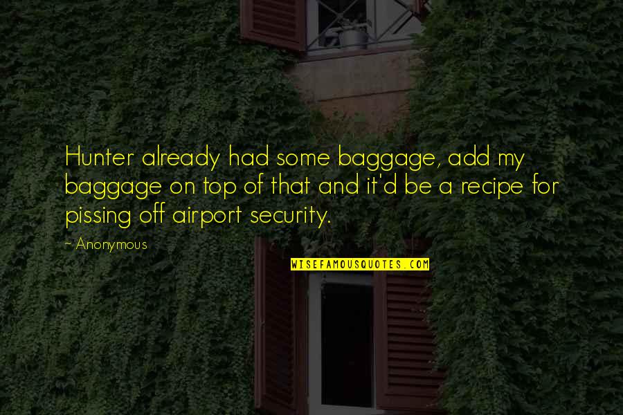 Quotes Darwin Origin Of Species Quotes By Anonymous: Hunter already had some baggage, add my baggage Quotes Darwin Origin Of Species Quotes By Anonymous: Hunter already had some baggage, add my baggage