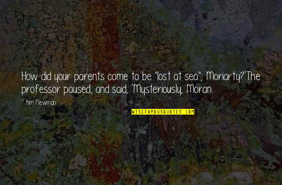 Quotes Deck The Halls Quotes By Kim Newman: How did your parents come to be "lost