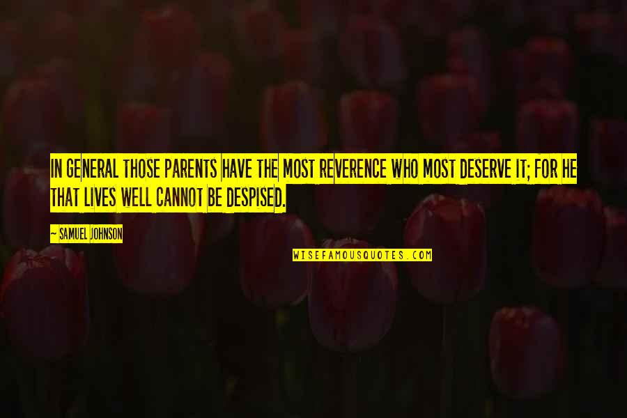 Quotes Discouraged Heart Quotes By Samuel Johnson: In general those parents have the most reverence