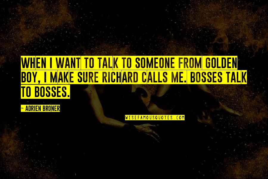 Quotes Discouraging Love Quotes By Adrien Broner: When I want to talk to someone from