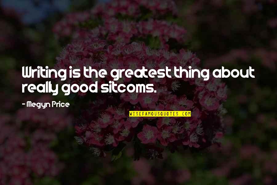 Quotes Durrenmatt Quotes By Megyn Price: Writing is the greatest thing about really good