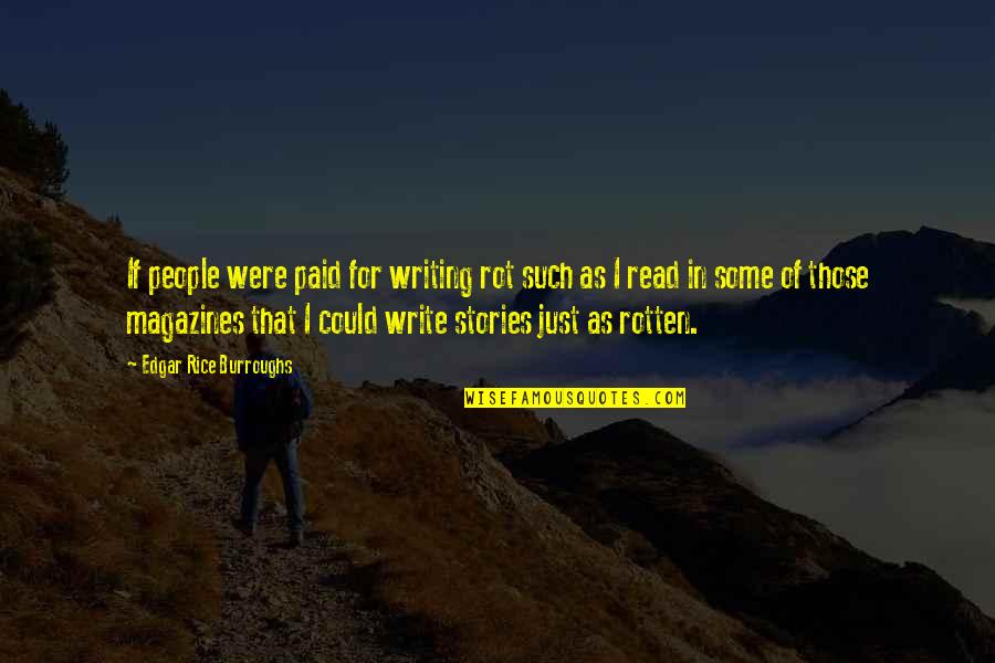 Quotes Dvf Quotes By Edgar Rice Burroughs: If people were paid for writing rot such