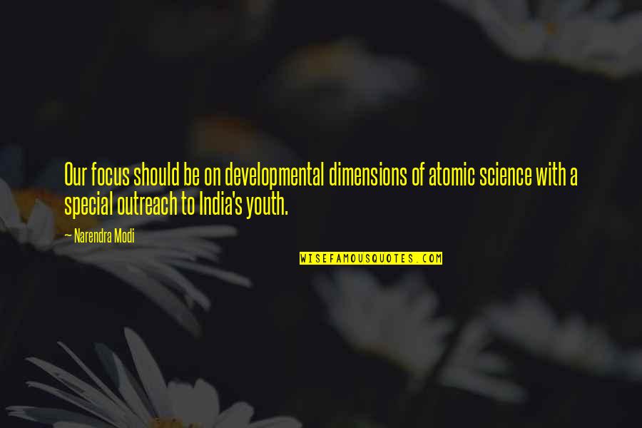 Quotes Elena Undone Quotes By Narendra Modi: Our focus should be on developmental dimensions of