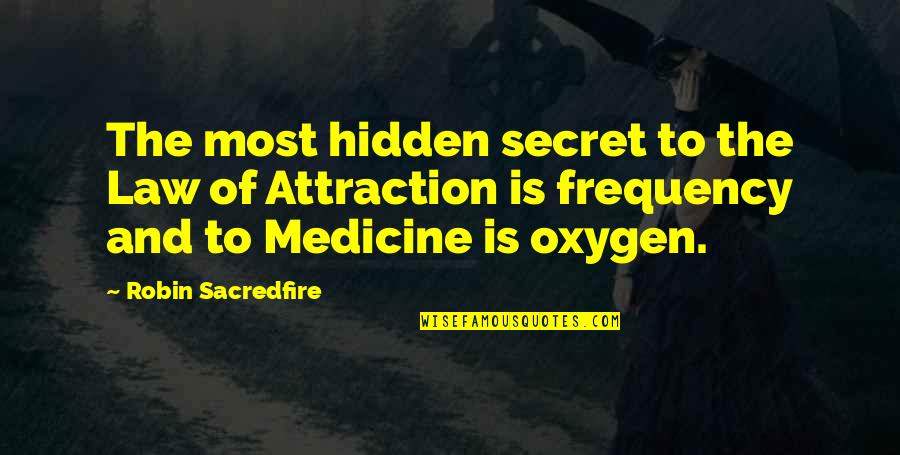 Quotes Elijah Mikaelson Quotes By Robin Sacredfire: The most hidden secret to the Law of
