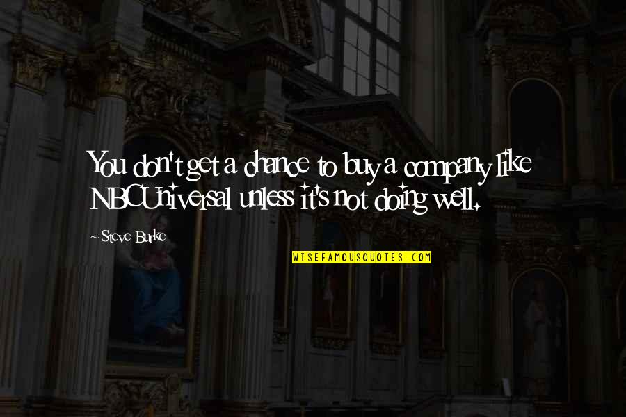 Quotes Elijah Mikaelson Quotes By Steve Burke: You don't get a chance to buy a