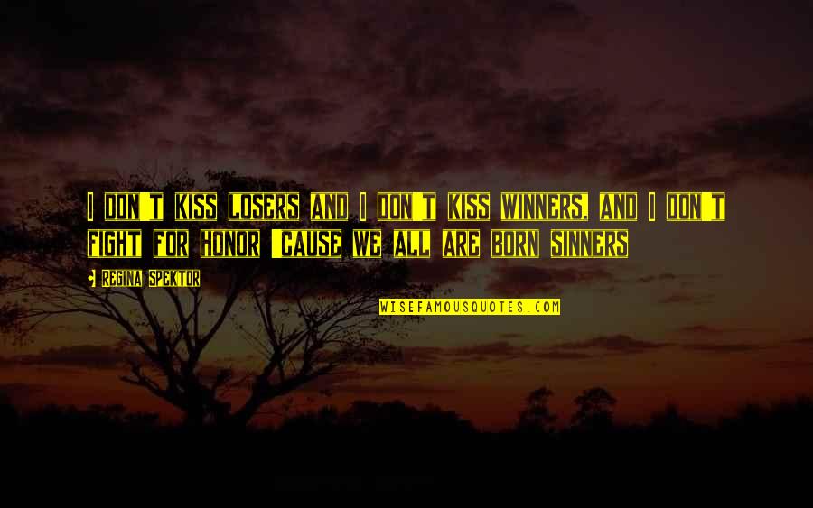 Quotes Elijah The Vampire Diaries Quotes By Regina Spektor: I don't kiss losers and I don't kiss Quotes Elijah The Vampire Diaries Quotes By Regina Spektor: I don't kiss losers and I don't kiss