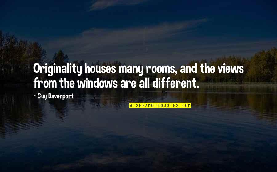 Quotes Emerson Quotes By Guy Davenport: Originality houses many rooms, and the views from