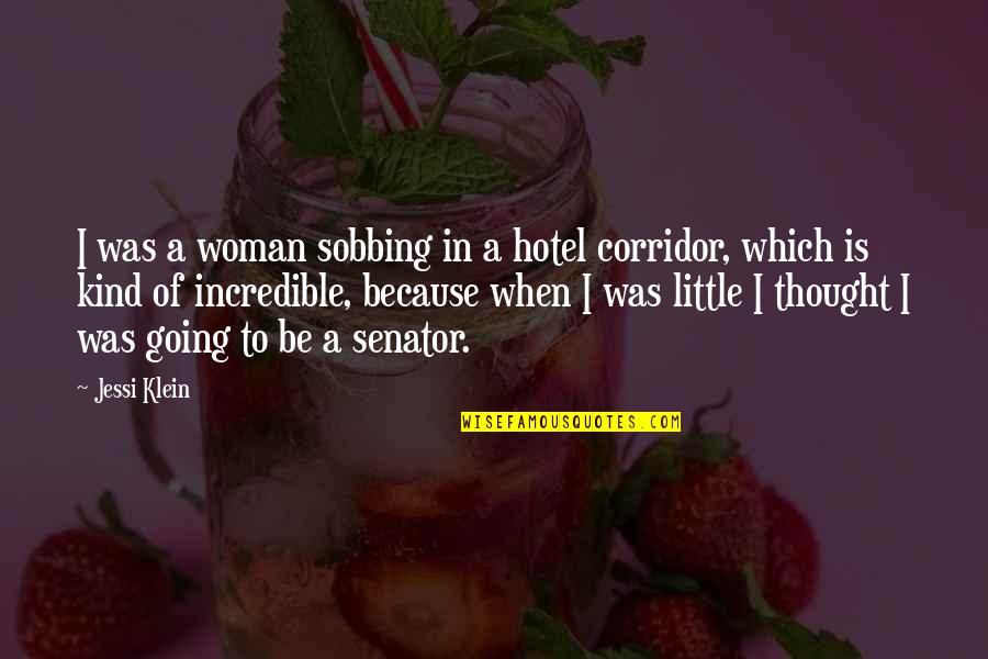 Quotes Emilie Autumn Quotes By Jessi Klein: I was a woman sobbing in a hotel
