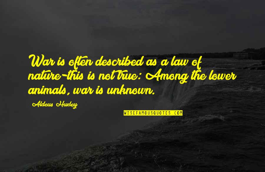 Quotes Espanol Amistad Quotes By Aldous Huxley: War is often described as a law of