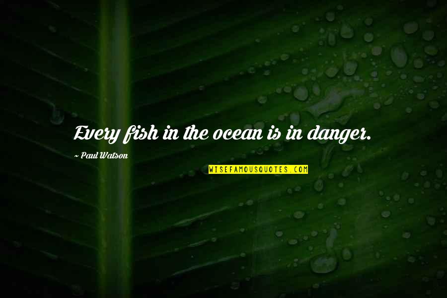 Quotes Examples Mla Format Quotes By Paul Watson: Every fish in the ocean is in danger. Quotes Examples Mla Format Quotes By Paul Watson: Every fish in the ocean is in danger.