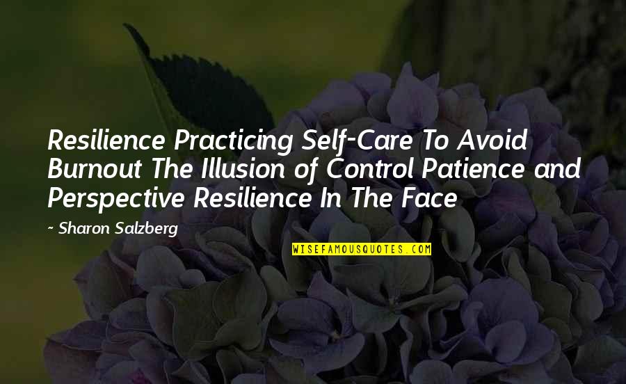 Quotes Fright Night Quotes By Sharon Salzberg: Resilience Practicing Self-Care To Avoid Burnout The Illusion