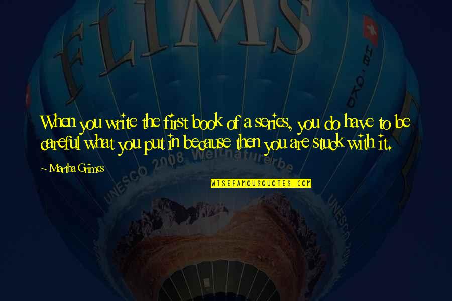 Quotes From Rousseau About Government Quotes By Martha Grimes: When you write the first book of a Quotes From Rousseau About Government Quotes By Martha Grimes: When you write the first book of a
