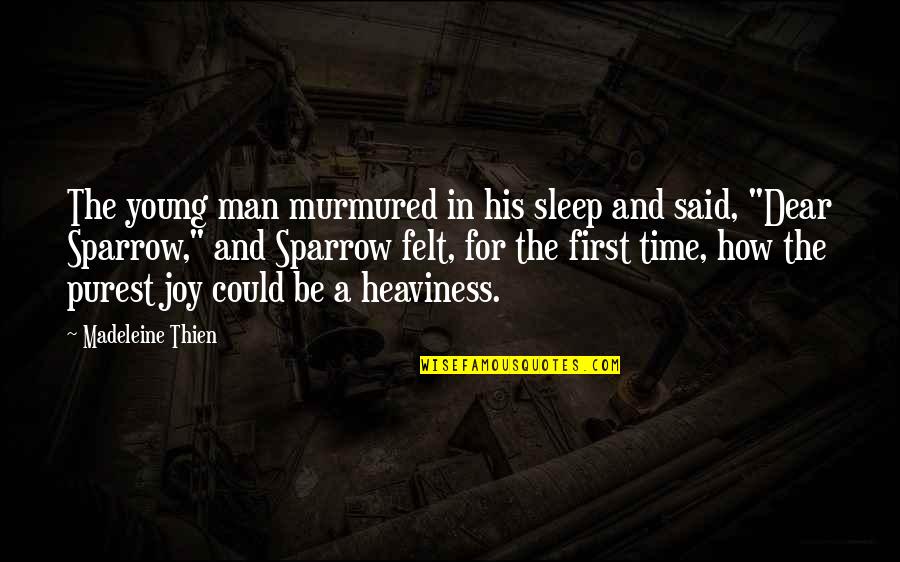 Quotes From The Shack About Loss Quotes By Madeleine Thien: The young man murmured in his sleep and