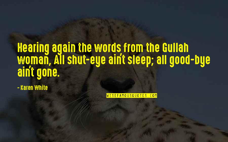 Quotes From Wisdom Quotes By Karen White: Hearing again the words from the Gullah woman,