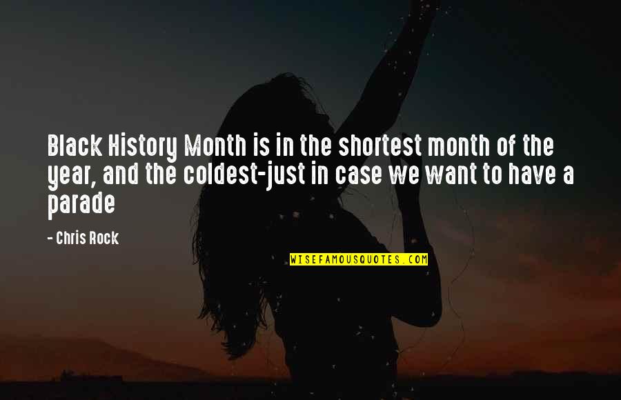 Quotes Fromm Quotes By Chris Rock: Black History Month is in the shortest month Quotes Fromm Quotes By Chris Rock: Black History Month is in the shortest month