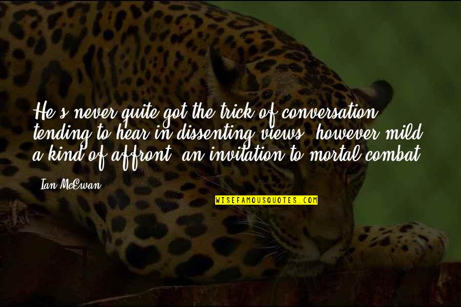 Quotes Fulton J Sheen Quotes By Ian McEwan: He's never quite got the trick of conversation,