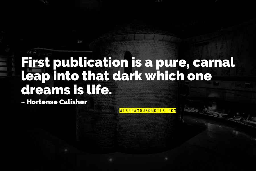 Quotes Gabo Quotes By Hortense Calisher: First publication is a pure, carnal leap into