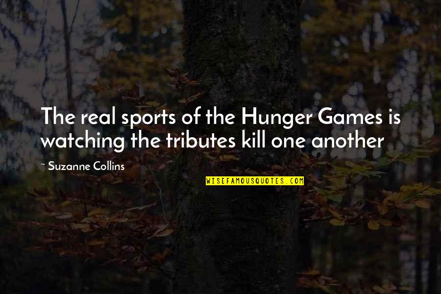 Quotes Gilbert Quotes By Suzanne Collins: The real sports of the Hunger Games is