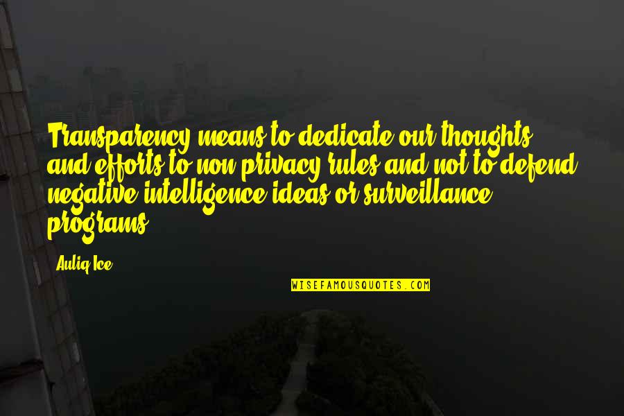 Quotes Google Quotes By Auliq Ice: Transparency means to dedicate our thoughts and efforts Quotes Google Quotes By Auliq Ice: Transparency means to dedicate our thoughts and efforts