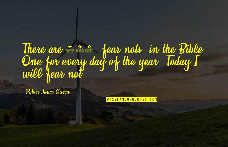Quotes Graphics About Life Quotes By Robin Jones Gunn: There are 365 "fear nots" in the Bible. Quotes Graphics About Life Quotes By Robin Jones Gunn: There are 365 "fear nots" in the Bible.