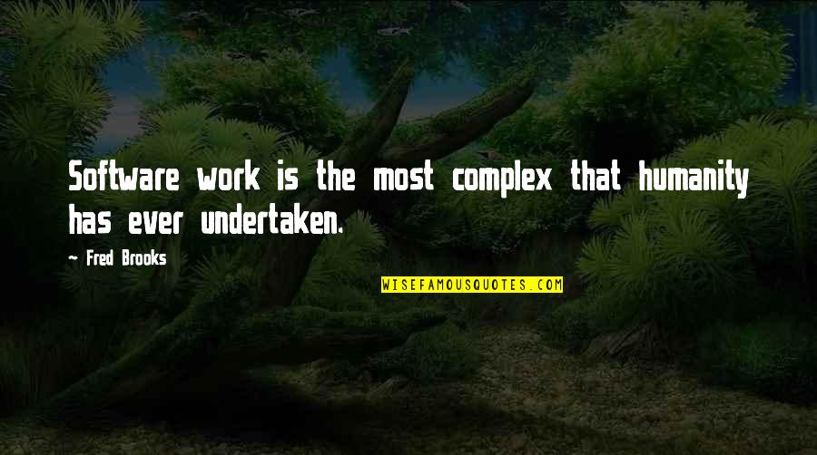 Quotes Graphics For Facebook Quotes By Fred Brooks: Software work is the most complex that humanity