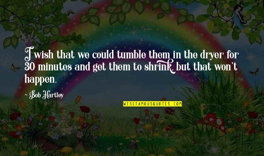 Quotes Gulag Archipelago Quotes By Bob Hartley: I wish that we could tumble them in