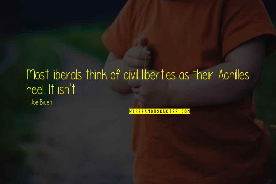 Quotes Hahaha Funny Quotes By Joe Biden: Most liberals think of civil liberties as their